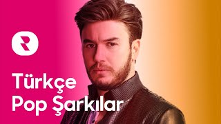 Türkçe Pop Şarkılar Mix ✨ En Güzel Türk Pop Şarkıları [upl. by Natsirhc501]