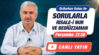 Sorularla Risalei Nur ve Bediüzzaman  04 Nisan  Dr Burhan SABAZ [upl. by Yticilef]