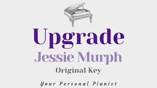 Upgrade  Jessie Murph Original Key Karaoke  Piano Instrumental Cover with Lyrics [upl. by Namurt]