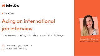 Acing an international job interview  BairesDev Webinar [upl. by Enyale]