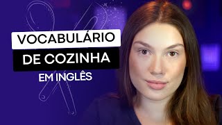 VOCABULÁRIO DE COZINHA EM INGLÊS [upl. by Chema]