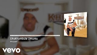 Khuzani  Ukukhumbula Umuntu Visualizer [upl. by Moule]