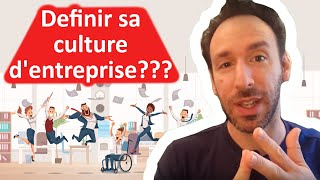 🔴 COMMENT CONSTRUIRE SA CULTURE DENTREPRISE ET DÉFINIR SES VALEURS  🥰 Startup [upl. by Bluefarb426]