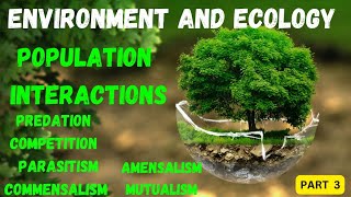 Intro to Population Interaction in one shot Explainedpart3 Environment ampEcologyNEETUPSCClass12 [upl. by Agustin]