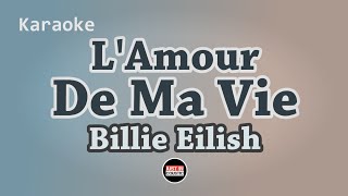 Billie Eilish  LAmour De Ma Vie Karaoke with Lyrics [upl. by Nileek]