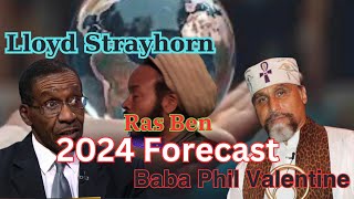 2024 FORECAST Lloyd Strayhorn Phil Valentine Ras Ben [upl. by Eseilenna403]