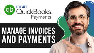 QuickBooks Payments Tutorial  How to Manage Invoices and Payments for beginners 2024 [upl. by Fawne578]