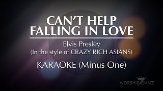 Can’t Help Falling In Love  Karaoke Minus One Crazy Rich Asian [upl. by Tertia692]