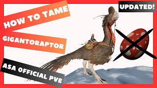 ASA Official PVE How to tame Gigantoraptor UPDATED without eggs Read description [upl. by Acir715]