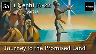 Come Follow Me  1 Nephi 1622 part 1 Journey to the Promised Land [upl. by Kazmirci]