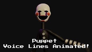 Fnaf UCN Puppet Voice lines Animated [upl. by Fullerton262]