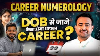 Numerology Secrets for Career Success  Best Jobs Options Based on Your DOB amp Bhagyank Arun Pandit [upl. by Eetnom]