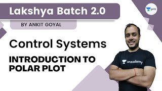 Control Systems  Introduction to Polar Plot  Ankit Goyal  Lakshya Batch 20  Kreatryx GATE [upl. by Yeslaehc841]