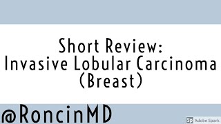 Short Review General Overview of Invasive Lobular Carcinoma Breast [upl. by Ycniuqal]