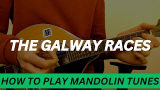 The Galway Races  Mandolin Lesson [upl. by Yltsew511]