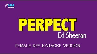 Ed Sheeran  Perfect Female Karaoke [upl. by Jacinta]