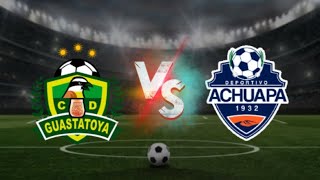 Guastatoya vs Achuapa Jornada 9 Liga Nacional EN VIVO [upl. by Noonberg536]