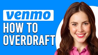 How To Overdraft On Venmo Can You Overdraft Your Venmo [upl. by Aik]