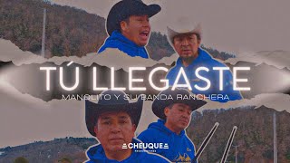 Manolito Y Su Banda Ranchera  Tú Llegaste Videoclip Oficial  Cumbia ranchera 2024 [upl. by Teplitz]