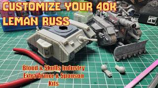 Customize Your 40K Leman Russ  Blood amp Skull Industry Extra Armor amp Sponson Kits [upl. by Henriette]