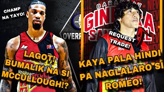 WOW TERRENCE ROMEO KAYA PALA DI PA NAGLALARO SA DYIP DAHIL SA GINS TRADE  MCCULLOUGH BALIK SMB NA [upl. by Llarret636]