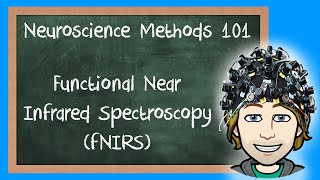 Functional Near Infrared Spectroscopy fNIRS Explained  Neuroscience Methods 101 [upl. by Cain809]