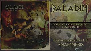 PALADIN  THE RIVER DRAGON HAS COME OFFICIAL AUDIO [upl. by Owain]