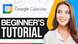 How To Use Google Calendar Effectively 2024 For Beginners [upl. by Sage]