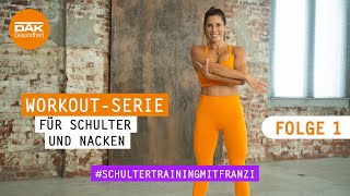 SchulterNackenWorkout Folge 1  schultertrainingmitfranzi  DAKGesundheit [upl. by Nilyad]