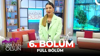 Fulya ile Umudun Olsun 6 Bölüm [upl. by Meneau]