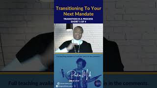 Transitioning To Your Next Mandate [upl. by Hillier]