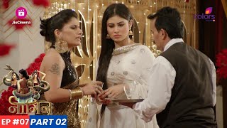 Naagin  नागिन  Episode 7  Part 2  Shivanya की हो गयी Ritik से शादी [upl. by Orianna]