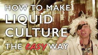 How to Make Liquid Culture the Easy Way A Magical Hack for DIY Mushroom Cultivation [upl. by Secundas]