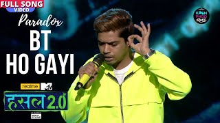 BT Ho Gayi  Tanishq Singh aka Paradox  Hustle 20 [upl. by Portugal]