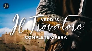 Verdi Il Trovatore – Complete Opera [upl. by Hi]