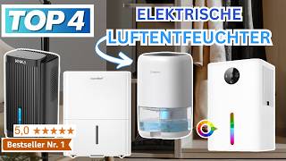 Beste ELEKTRISCHE LUFTENTFEUCHTER 2024  Top 4 Luftentfeuchter Vergleich [upl. by Rosaleen547]