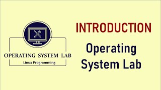 Operating System Lab Introduction [upl. by Ramled18]