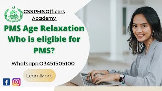 PMS Age Relaxation  Who is eligible for PMS 2023  CSS PMS Officers Academy with Miss Hareem [upl. by Anat264]