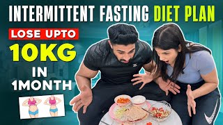 Sirf 30 Din mein INTERMITTENT FASTING SE 10KG kam  Very simple diet plan to lose 10kg in 1 Month😍 [upl. by Ahsekyt]