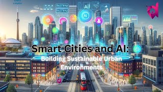 Smart Cities and AI Building Sustainable Urban Environments [upl. by Laeynad]