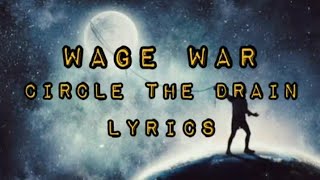 Wage War  Circle The Drain Lyrics [upl. by Suoirad249]