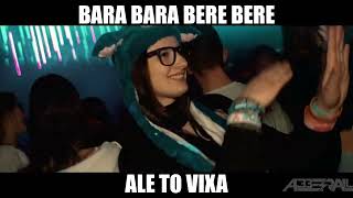 Bara Bara Bere Bere ale to VIXA Abberall Bootleg [upl. by Egon]