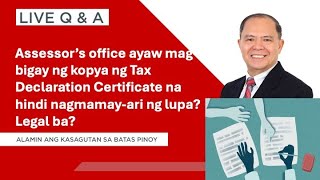 LIVE QampA PLUS Refusal by the Assessors office to furnish Tax Declaration Certificate [upl. by Gut595]