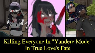 Eliminating Everyone In quotYandere Modequot In True Loves Fate Yandere Simulator Custom Mode Mod [upl. by Salem]