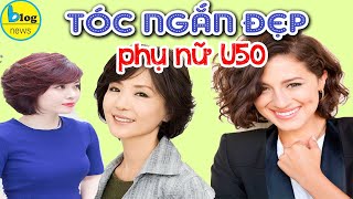 Top Kiểu tóc ngắn đẹp cho phụ nữ trung niên dễ chăm sóc [upl. by Ben]