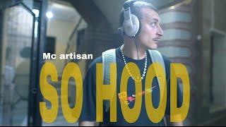 Mc Artisan  So Hood Remix Ft ​⁠dmd960 amp MOUDATV1297 Prod By ​⁠llouis1716 [upl. by Atsillac]