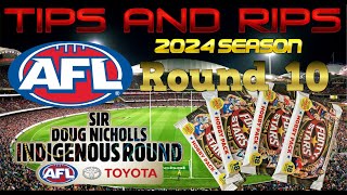 AFL Round 10  Sir Doug Nicholls Indigenous Round  Tips and Rips  AFL 2024 Season [upl. by Nelrah587]