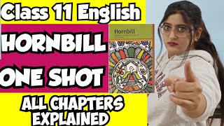 Class 11 English One Shot  HORNBILL FULL BOOK ONE SHOT  All Chapters In One Video [upl. by Esdnyl]