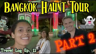 Travel Log Ep 11 Bangkok Haunt Tour Part 2 [upl. by Aissila]