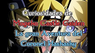 Mogeko Castle Gaiden La gran Aventura del coronel Hashasky  curiosidades FireArturo Mogeko [upl. by Rosabella]